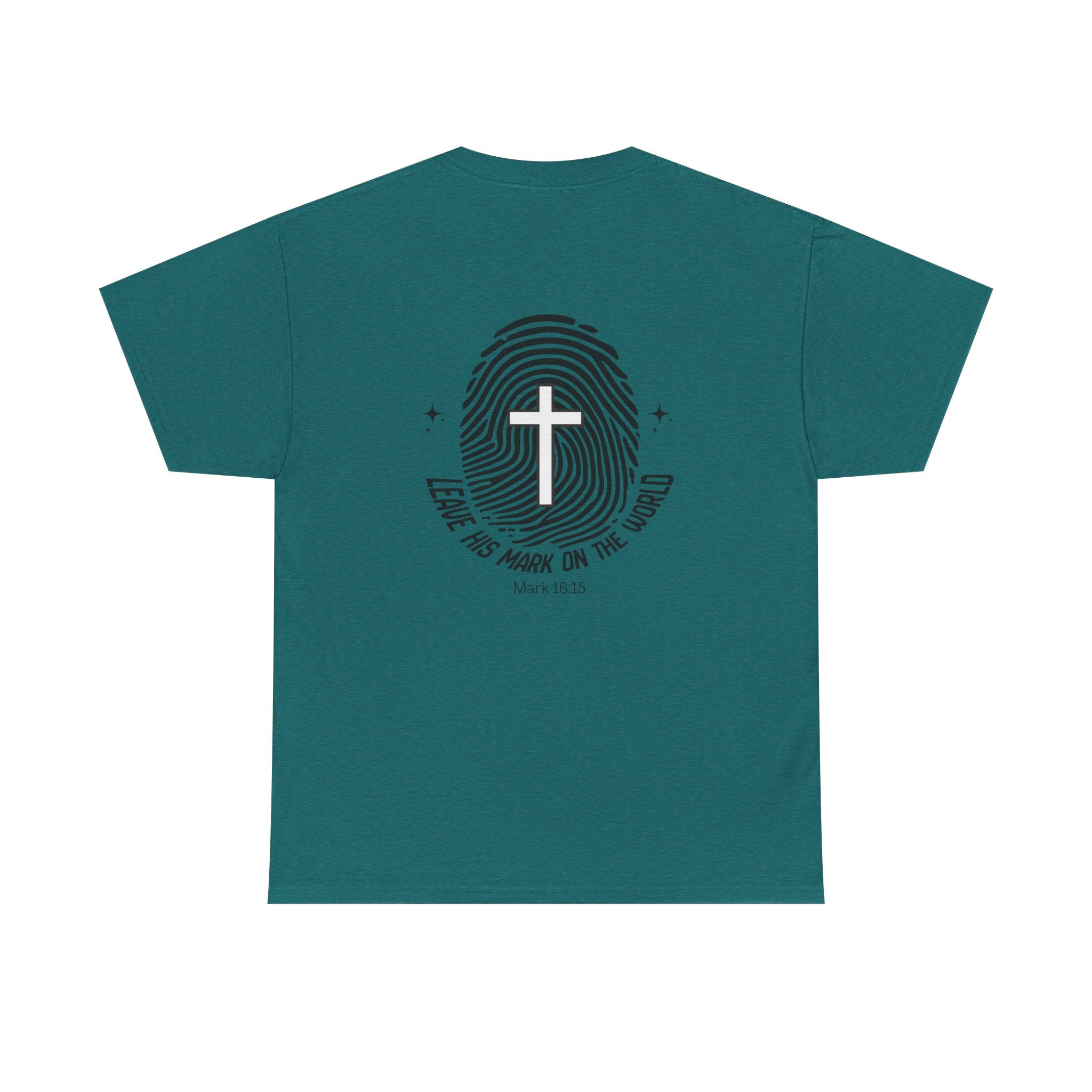 Leave Your Mark — Mark 16:15 Back Print Tee