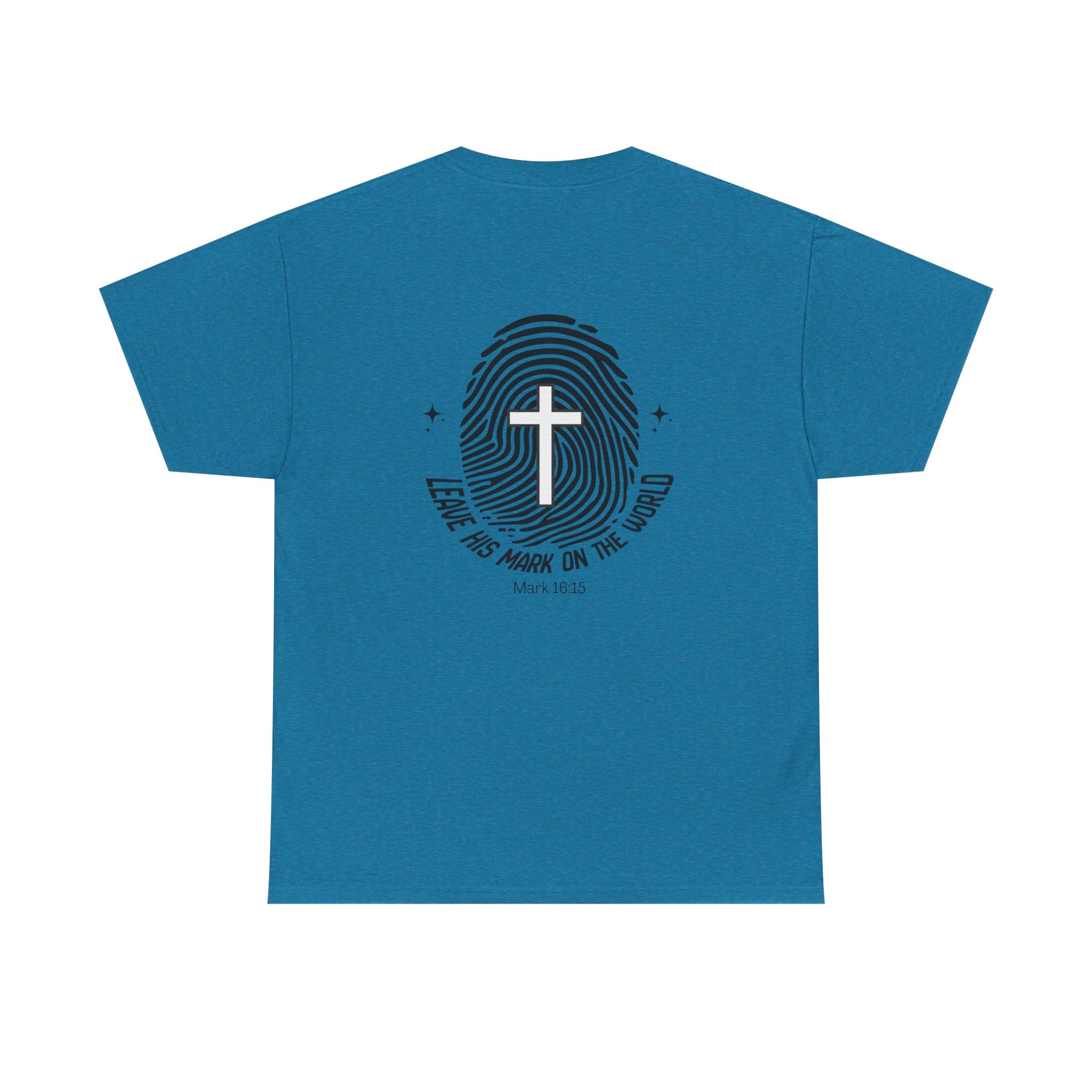 Leave Your Mark — Mark 16:15 Back Print Tee