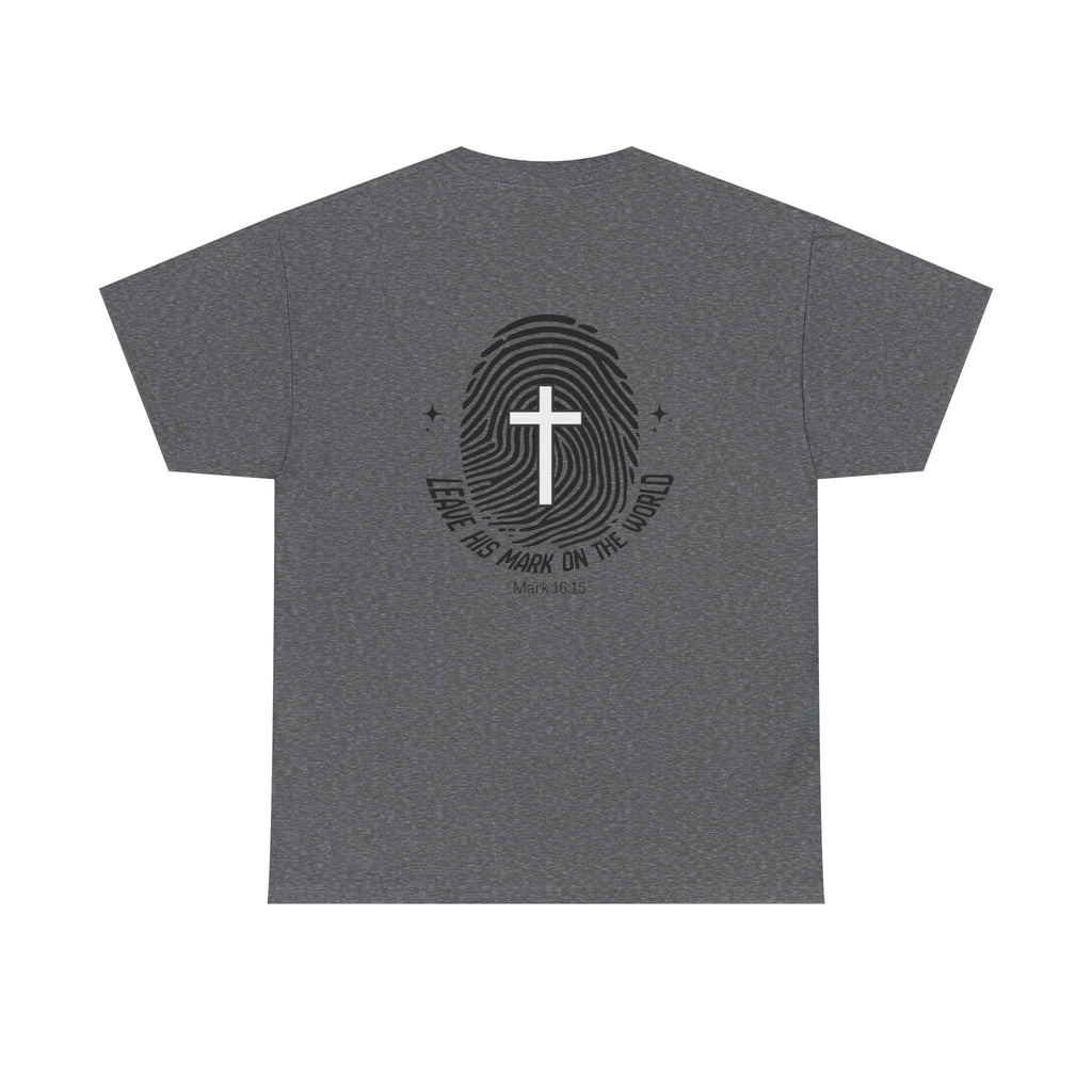 Leave Your Mark — Mark 16:15 Back Print Tee