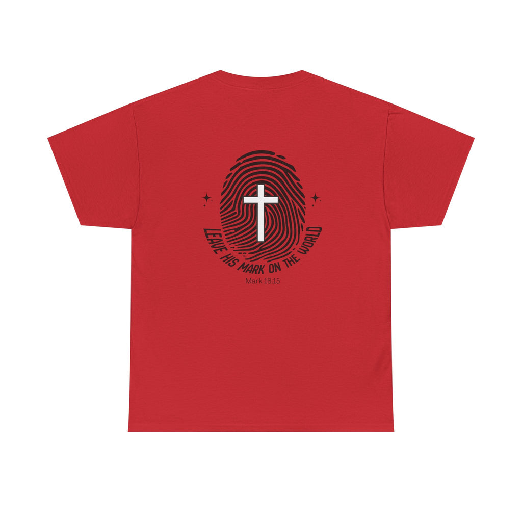 Leave Your Mark — Mark 16:15 Back Print Tee
