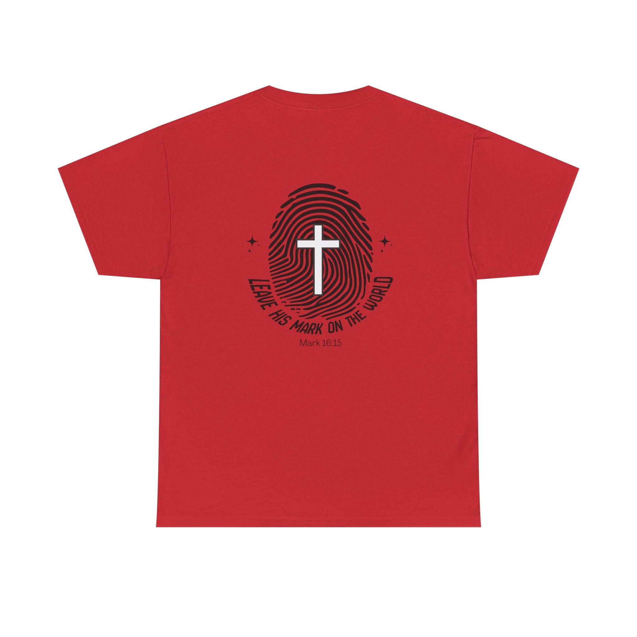Leave Your Mark — Mark 16:15 Back Print Tee