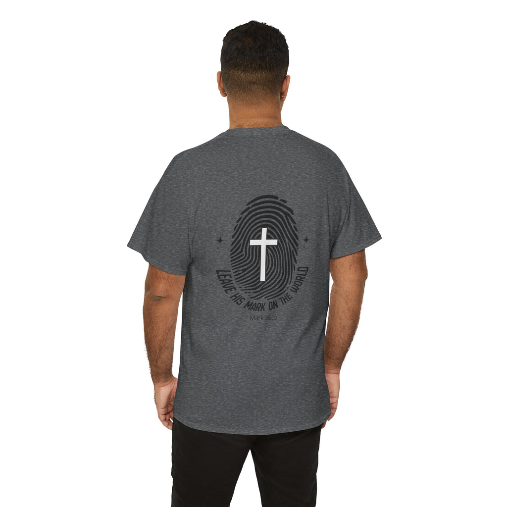 Leave Your Mark — Mark 16:15 Back Print Tee