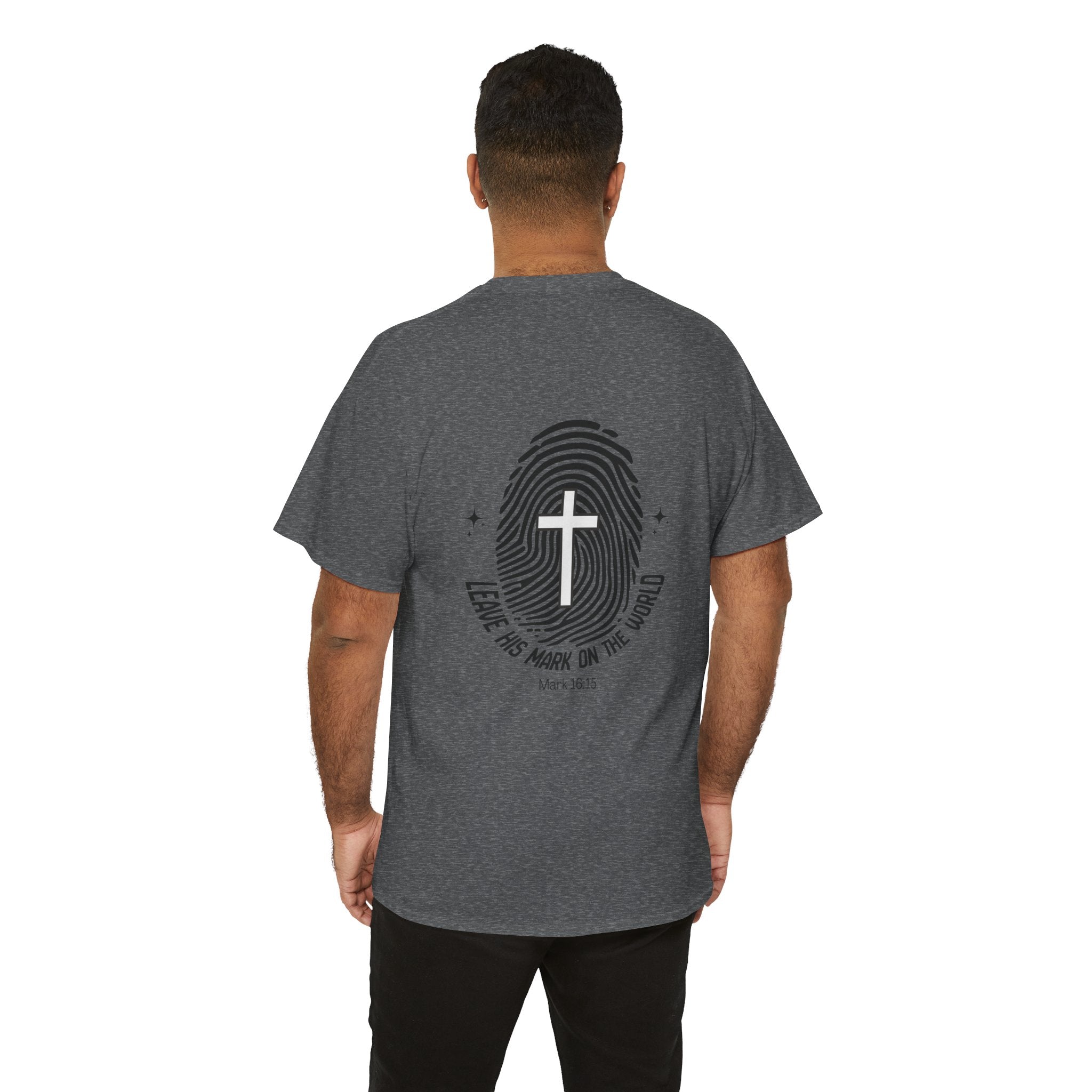 Leave Your Mark — Mark 16:15 Back Print Tee